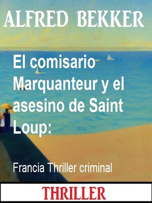 cover image of El comisario Marquanteur y el asesino de Saint Loup